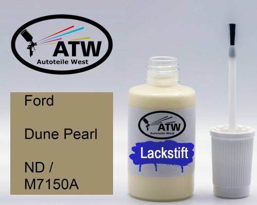 Ford, Dune Pearl, ND / M7150A: 20ml Lackstift, von ATW Autoteile West.
